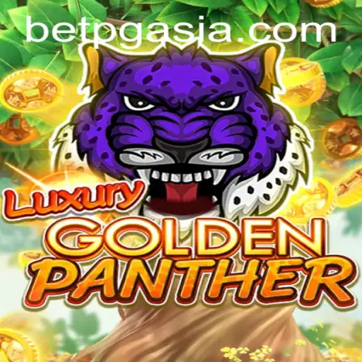 Experience the Thrill with LUXURYGOLDENPANTHER: A Deep Dive into PGasia's Latest Gaming Sensation